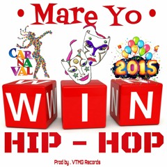 Mare Yo Kanaval 2015 [Win Hip-Hop] à Prod by. VTMG Records