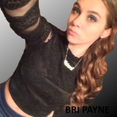 Why Am I "Bri Payne"
