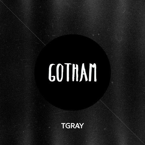 TGray - Gotham