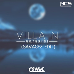 OLWIK - Villain Ft. Tyler Fiore (Savagez Edit)