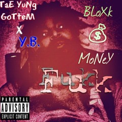 YB ft. TaE YuNg GoTteM Fuk