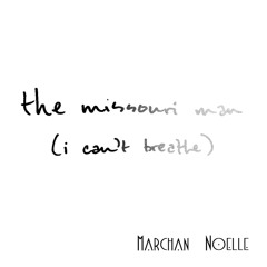 The Missouri Man (I Can't Breathe)