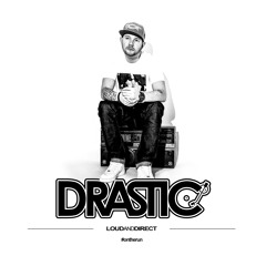 DJ Drastic - Loud and Direct (The Mixtape)