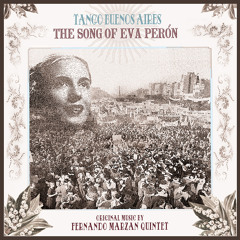 "I Will Take Care Of You Until The End" form Tango Buenos Aires: The Song of Eva Peron