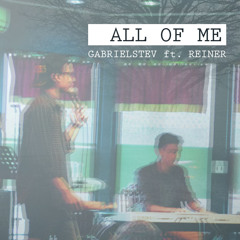 All of me Gabriel ft Reiner