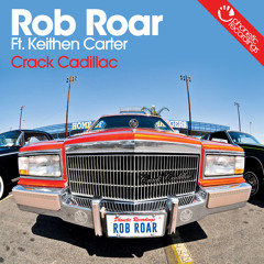 Rob Roar - Crack Cadillac ft. Keithen Carter