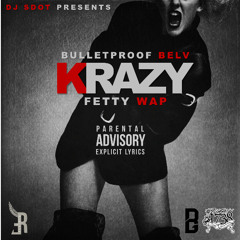 Krazy ft. Fetty Wap   (Prod. by KingYorkProduction)