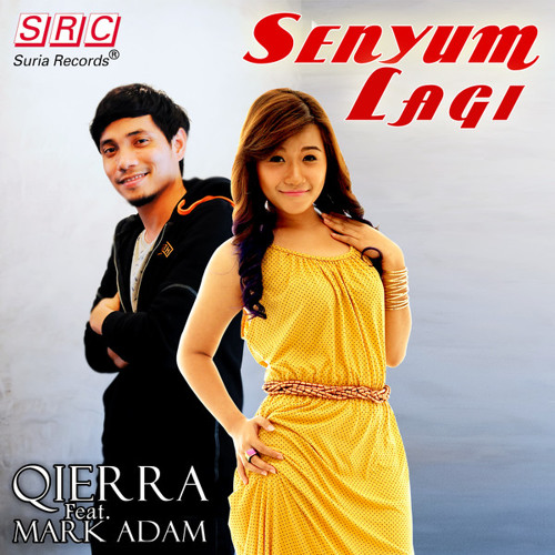 Qierra Mark Adam Senyum Lagi By Muzik Hits Terbaek