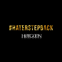 #HaterStepBack