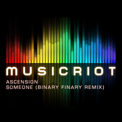Ascension - Someone (Binary Finary Remix)