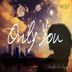 "Only You" Ft Dei'Lah (Prod. Rudy Wolf)