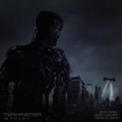 Terminator Theme Medley - Fiedel, Beltrami, Elfman