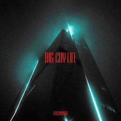 Loonykid - Big City Life