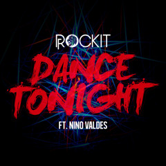 ROCKIT feat. Nino Valdes - Dance Tonight