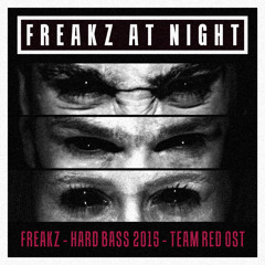 Freakz at Night - Freakz (Hard Bass 2015 Team Red OST)
