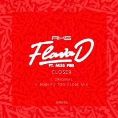 Flava D - Closer (Roska's Too Close Mix)