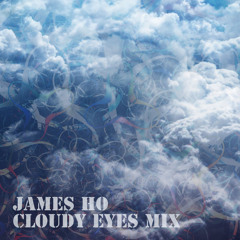 Cloudy Eyes Mix