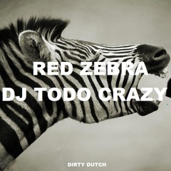 3Some & Eran Hersh VS Z3KE - RED Zebra (DJ ToDo Crazy MASHUP)