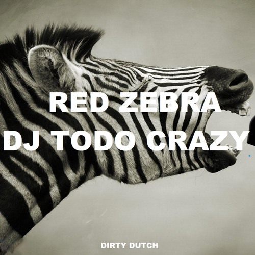 3Some & Eran Hersh VS Z3KE - RED Zebra (DJ ToDo Crazy MASHUP)
