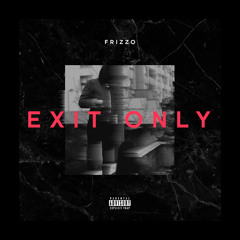 Frizzo - Exit Only (Hi - One Remix)