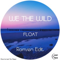 We The Wild - Float (Romsen Edit)