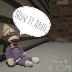 Non Ti Amo (Feat. Cody Lovell)