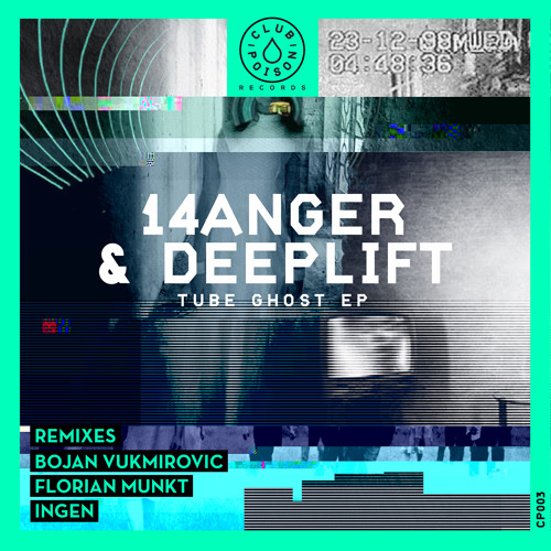 14anger & Deeplift - Tube Ghost (Original Mix)