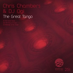 Chris Chambers & Dj Ogi - The Fury of Tango [Elektrax records]