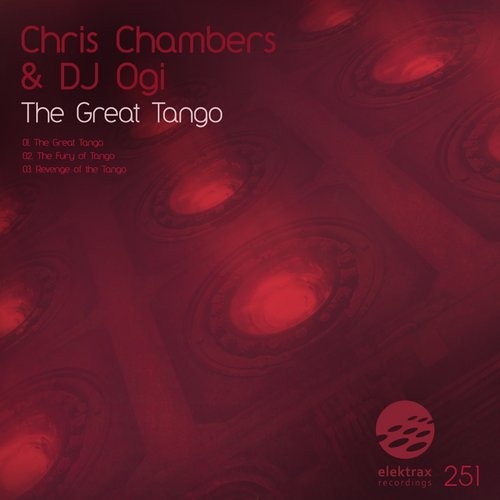 Chris Chambers & Dj Ogi - The Fury of Tango [Elektrax records]
