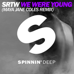 SRTW - We Were Young (Maya Jane Coles Remix)