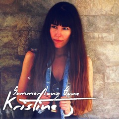 Kristine - Summer Long Gone
