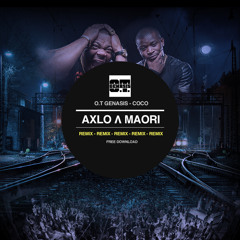 OT Genasis - Coco (AXLO Λ MAORI Remix)