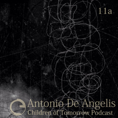 Children Of Tomorrow's Podcast 11a - Antonio De Angelis