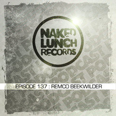 Naked Lunch PODCAST #137 - REMCO BEEKWILDER