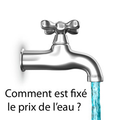 Comment est fixé le prix de l'eau ?