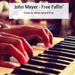 John Mayer - Free Fallin' (cover by Aaron Gerard D'Sa)