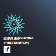 STEREO SESSIONS VOL.4 Mixed By RYAN DORNAN