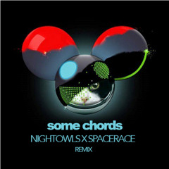 Deadmau5 & Dillon Francis - Some Chords (Nightowls X Space Race Remix)