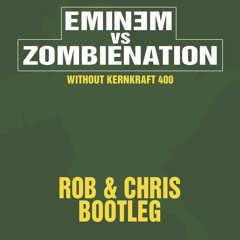 Eminem vs. Zombie Nation - Without Kernkraft 400 (Rob & Chris Bootleg)