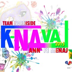 Ann Fè Menaj - TEAM NORTHSIDE (Kanaval 2015)