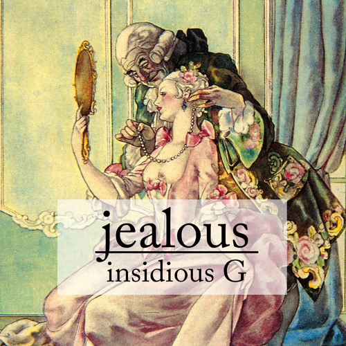 jealous - Insidious G