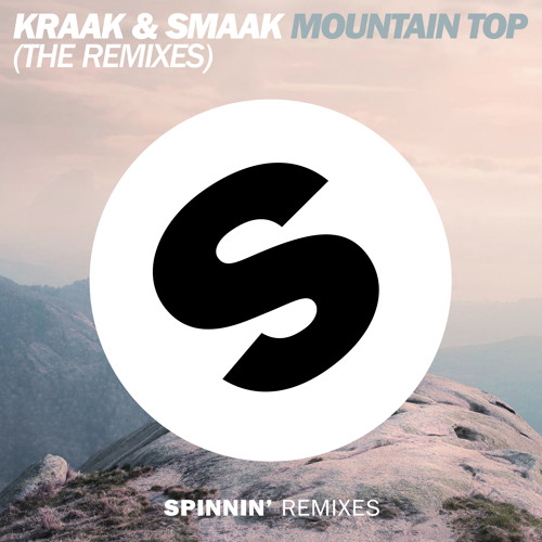 Kraak & Smaak - Mountain Top (K & S Sweaty Remix) [OUT NOW]