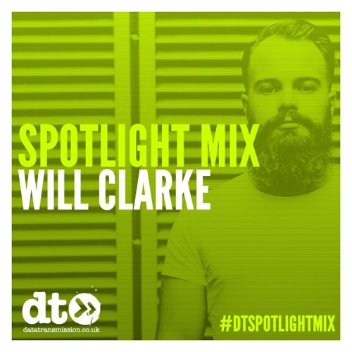 Spotlight Mix: Will Clarke