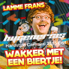Lamme Frans - Wakker Met Een Biertje! (Hygenersis Hardstyle Carnaval 2015 Edit)