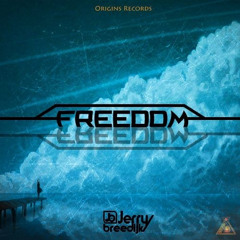 Jerry Breedijk - Freedom (Original Mix) [OUT NOW For Free!]