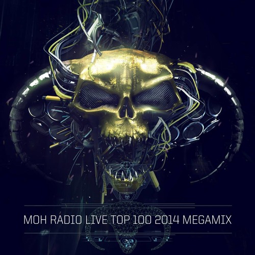 Listen to MOH Radio Live top 100 2014 megamix by Masters of 