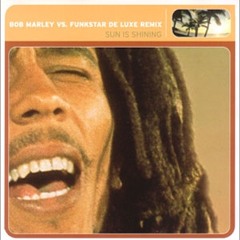 Bob Marley &amp; The Wailers -The Sun Is Shining (FunkStar Remix)