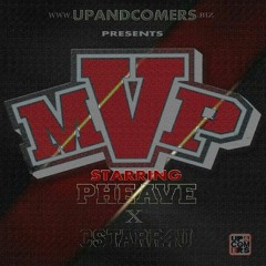 Pheave X Cstarr4u - MVP Prod By The UpAndComers