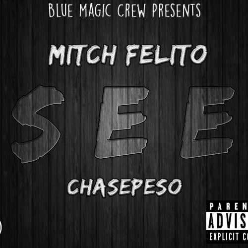 SEE Feat. ChasePESO