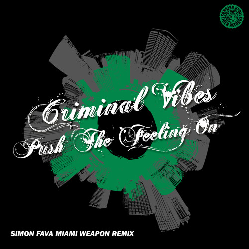 Criminal Vibes - Push The Feeling On (Simon Fava Miami Weapon Mix)